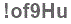 The text to enter in the texbox below is: !of9Hu