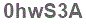 The text to enter in the texbox below is: 0hwS3A