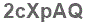The text to enter in the texbox below is: 2cXpAQ