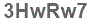 The text to enter in the texbox below is: 3HwRw7