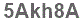 The text to enter in the texbox below is: 5Akh8A