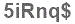 The text to enter in the texbox below is: 5iRnq$