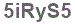 The text to enter in the texbox below is: 5iRyS5