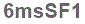 The text to enter in the texbox below is: 6msSF1