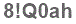 The text to enter in the texbox below is: 8!Q0ah
