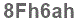 The text to enter in the texbox below is: 8Fh6ah