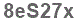 The text to enter in the texbox below is: 8eS27x