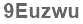 The text to enter in the texbox below is: 9Euzwu