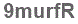 The text to enter in the texbox below is: 9murfR
