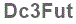 The text to enter in the texbox below is: Dc3Fut
