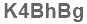 The text to enter in the texbox below is: K4BhBg