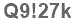 The text to enter in the texbox below is: Q9!27k