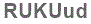 The text to enter in the texbox below is: RUKUud