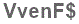 The text to enter in the texbox below is: VvenF$
