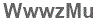 The text to enter in the texbox below is: WwwzMu