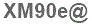 The text to enter in the texbox below is: XM90e@