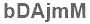 The text to enter in the texbox below is: bDAjmM
