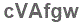 The text to enter in the texbox below is: cVAfgw