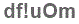 The text to enter in the texbox below is: df!uOm