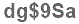 The text to enter in the texbox below is: dg$9Sa