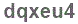 The text to enter in the texbox below is: dqxeu4