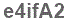 The text to enter in the texbox below is: e4ifA2