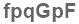 The text to enter in the texbox below is: fpqGpF