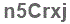 The text to enter in the texbox below is: n5Crxj