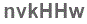 The text to enter in the texbox below is: nvkHHw