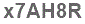 The text to enter in the texbox below is: x7AH8R