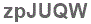 The text to enter in the texbox below is: zpJUQW