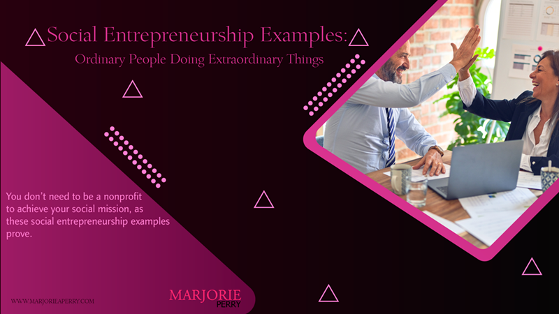 Social Entrepreneurship Examples: Ordinary People Doing Extraordinary Things